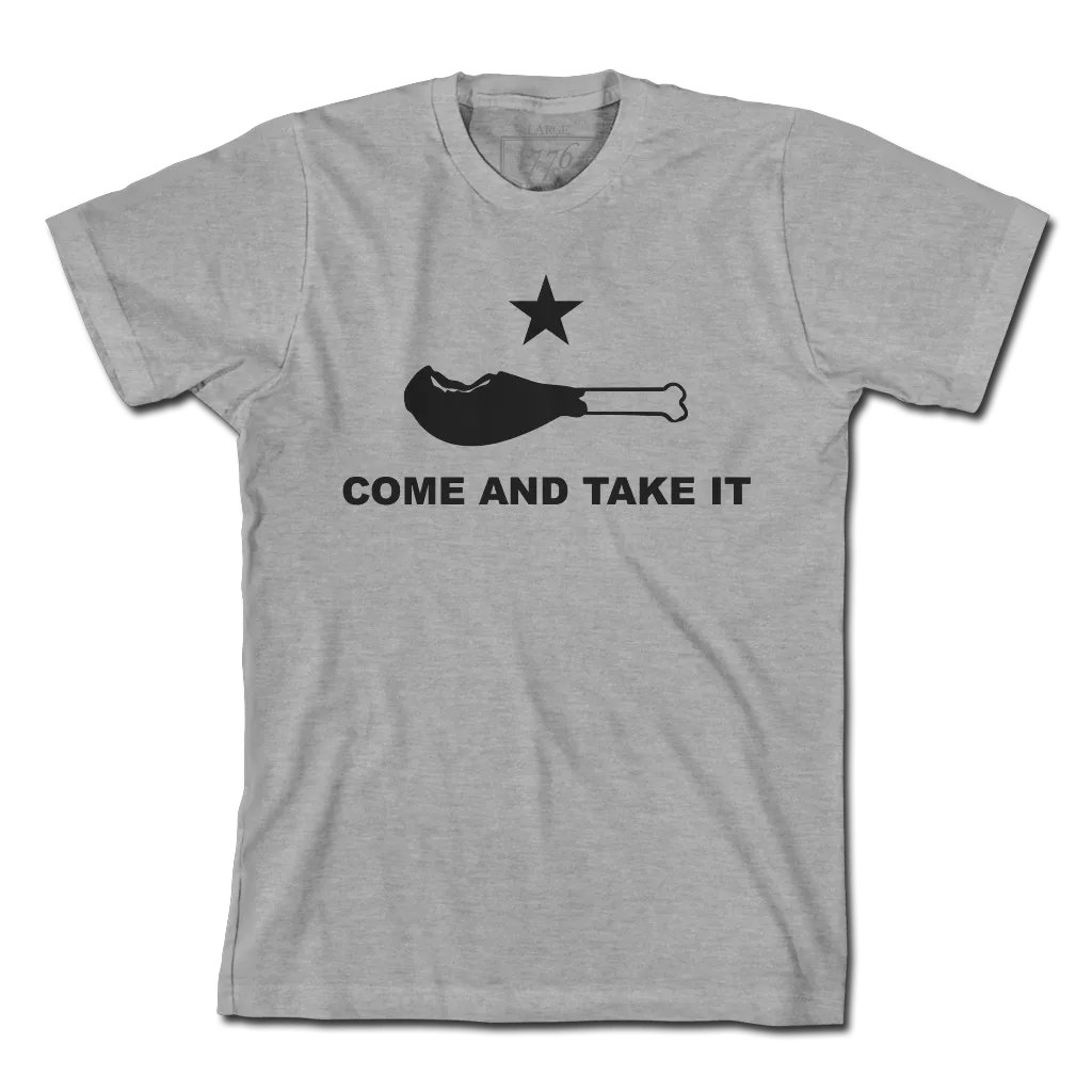 Come And Take It - Turkey Leg